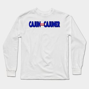 Cajun and Cajuner Long Sleeve T-Shirt